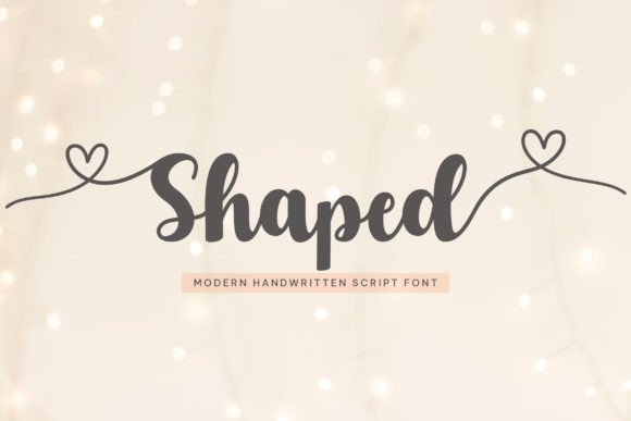 Shaped: A Sweet Handwritten Font for Modern Campaign Design